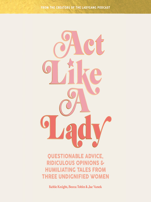 Title details for Act Like a Lady by Keltie Knight - Wait list